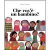 Che cos'è un bambino? (Beatrice Alemagna)(Pevná) Che cos'è un bambino? (Beatrice Alemagna)(Pevná)
