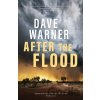 After the Flood - Dave Warner After the Flood - Dave Warner