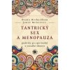 Tantrický sex a menopauza Tantrický sex a menopauza