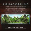 Aquascaping (George Farmer)(Pevná) Aquascaping (George Farmer)(Pevná)