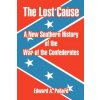 Lost Cause (Edward Alfred Pollard)(Brožovaná) Lost Cause (Edward Alfred Pollard)(Brožovaná)
