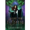 Shake The Earth (Elizabeth Briggs)(Brožovaná) Shake The Earth (Elizabeth Briggs)(Brožovaná)