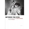 Between the Eyes (David Levi Strauss,John Berger)(Brožovaná) Between the Eyes (David Levi Strauss,John Berger)(Brožovaná)