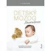 Detský mozog: Novorodenec - Krause Robert Detský mozog: Novorodenec - Krause Robert