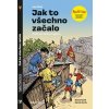 Rychlé šípy Jak to všechno začalo - Jaroslav Foglar