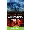 Ztracená města - Matthew Reilly