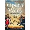 Opera Wars - Caitlin Vincent, Simon & Schuster Opera Wars - Caitlin Vincent, Simon & Schuster