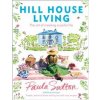 Hill House Living - Paula Sutton, Ebury Publishing Hill House Living - Paula Sutton, Ebury Publishing