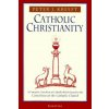 Catholic Christianity (Peter Kreeft)(Brožovaná) Catholic Christianity (Peter Kreeft)(Brožovaná)