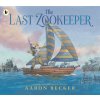 Last Zookeeper (Aaron Becker)(Brožovaná) Last Zookeeper (Aaron Becker)(Brožovaná)
