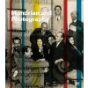 Mondrian and Photography: Picturing the Artist and His Work (Mondrian Piet)