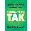Nechajte to tak - Mel Robbins Nechajte to tak - Mel Robbins
