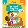 Így vagyok a legjobb! - Önbizalomfejlesztő 5-7 éveseknek Így vagyok a legjobb! - Önbizalomfejlesztő 5-7 éveseknek