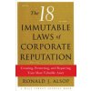The 18 Immutable Laws of Corporate Reputation: Creating, Protecting, and Repairing Your Most Valuable Asset (Ronald J. Alsop,Alsop)(Brožovaná) The 18 Immutable Laws of Corporate Reputation: Creating, Protecting, and Repairing Your Most Valuable Asset (Ronald J. Alsop,Alsop)(Brožovaná)
