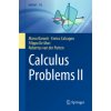 Calculus Problems, II (Marco Baronti,Enrico Calcagno,Filippo De Mari,Robertus van der Putten)(Brožovaná) Calculus Problems, II (Marco Baronti,Enrico Calcagno,Filippo De Mari,Robertus van der Putten)(Brožovaná)