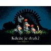 Kdeže je Drak? - Leo Timmers Kdeže je Drak? - Leo Timmers