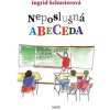 Neposlušná abeceda - Ingrid Schusterová Neposlušná abeceda - Ingrid Schusterová