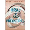 Hraj a předstírej - Nena Tramountani Hraj a předstírej - Nena Tramountani