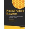 Practical Hadoop Ecosystem (Deepak Vohra)(Brožovaná) Practical Hadoop Ecosystem (Deepak Vohra)(Brožovaná)
