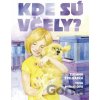 Kde sú včely? - Zuzana Štelbaská, Tina Minorová (ilustrátor) Kde sú včely? - Zuzana Štelbaská, Tina Minorová (ilustrátor)