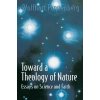 Toward a Theology of Nature Toward a Theology of Nature