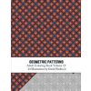 Geometric Patterns - Adult Coloring Book Vol. 15 Geometric Patterns - Adult Coloring Book Vol. 15
