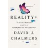 Reality+ - Virtual Worlds and the Problems of Philosophy Reality+ - Virtual Worlds and the Problems of Philosophy