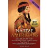 Native Americans: American History: An Overview of Native Americans: American History: An Overview of
