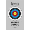 Ironie osudu - Lubomír Martínek Ironie osudu - Lubomír Martínek