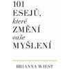 101 esejů, ktoré změní vaše myšlení - Brianna Wiest 101 esejů, ktoré změní vaše myšlení - Brianna Wiest