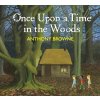 Once Upon a Time in the Woods - Anthony Browne Once Upon a Time in the Woods - Anthony Browne