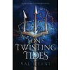 On Twisting Tides - Val E. Lane On Twisting Tides - Val E. Lane