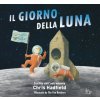 giorno della Luna (Chris Hadfield)(Pevná) giorno della Luna (Chris Hadfield)(Pevná)