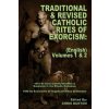 Traditional and Revised Catholic Rites Of Exorcism: English Volumes 1 & 2: Traditional and 1999 Revised English Translations