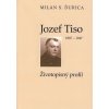 Jozef Tiso (1887-1947) (5.vydanie) - Milan S. Ďurica Jozef Tiso (1887-1947) (5.vydanie) - Milan S. Ďurica