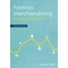 Fashion Merchandising (Clark,James (University of the Arts London,UK))(Brožovaná) Fashion Merchandising (Clark,James (University of the Arts London,UK))(Brožovaná)