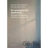 Co znamená být duchovní? - Červenková Denisa, Sixta Tomáš (ed.) Co znamená být duchovní? - Červenková Denisa, Sixta Tomáš (ed.)