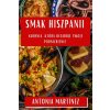 Smak Hiszpanii (Antonia Martínez)(Brožovaná) Smak Hiszpanii (Antonia Martínez)(Brožovaná)