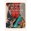Girls Bicycle Handbook - Caz Nicklin, Quercus Publishing Girls Bicycle Handbook - Caz Nicklin, Quercus Publishing