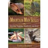 Mountain Man Skills (Stephen Brennan)(Pevná) Mountain Man Skills (Stephen Brennan)(Pevná)