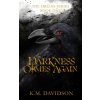 Darkness Comes Again (K.M. Davidson)(Brožovaná) Darkness Comes Again (K.M. Davidson)(Brožovaná)
