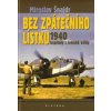 Bez zpátečního lístku - Šnajdr Miroslav Bez zpátečního lístku - Šnajdr Miroslav