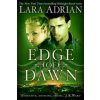 Edge of Dawn (Lara Adrian)(Brožovaná) Edge of Dawn (Lara Adrian)(Brožovaná)