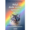 Když duše zvířat opouští tělo Když duše zvířat opouští tělo
