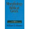 Morphology of Biblical Greek (William D. Mounce)(Brožovaná) Morphology of Biblical Greek (William D. Mounce)(Brožovaná)