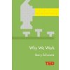 Why We Work Why We Work