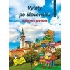 Výlety po Slovensku - S deťmi i bez nich - Eva Obůrková, Martina Antošová Výlety po Slovensku - S deťmi i bez nich - Eva Obůrková, Martina Antošová