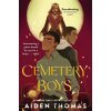 Cemetery Boys - Aiden Thomas Cemetery Boys - Aiden Thomas