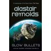 Slow Bullets Slow Bullets