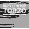 Torzo - Ondřej Němec Torzo - Ondřej Němec